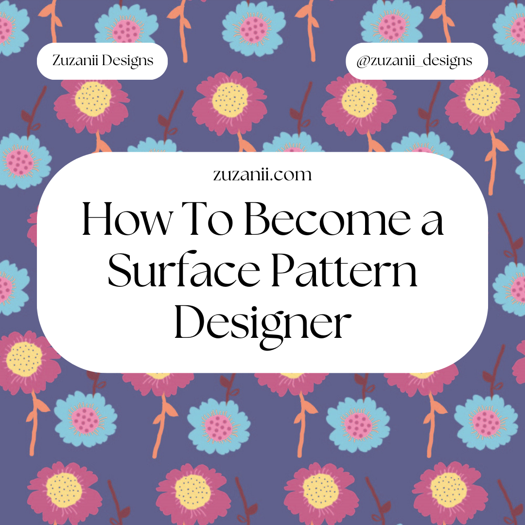 How To Become A Surface Pattern Designer: A Step-by-Step Guide